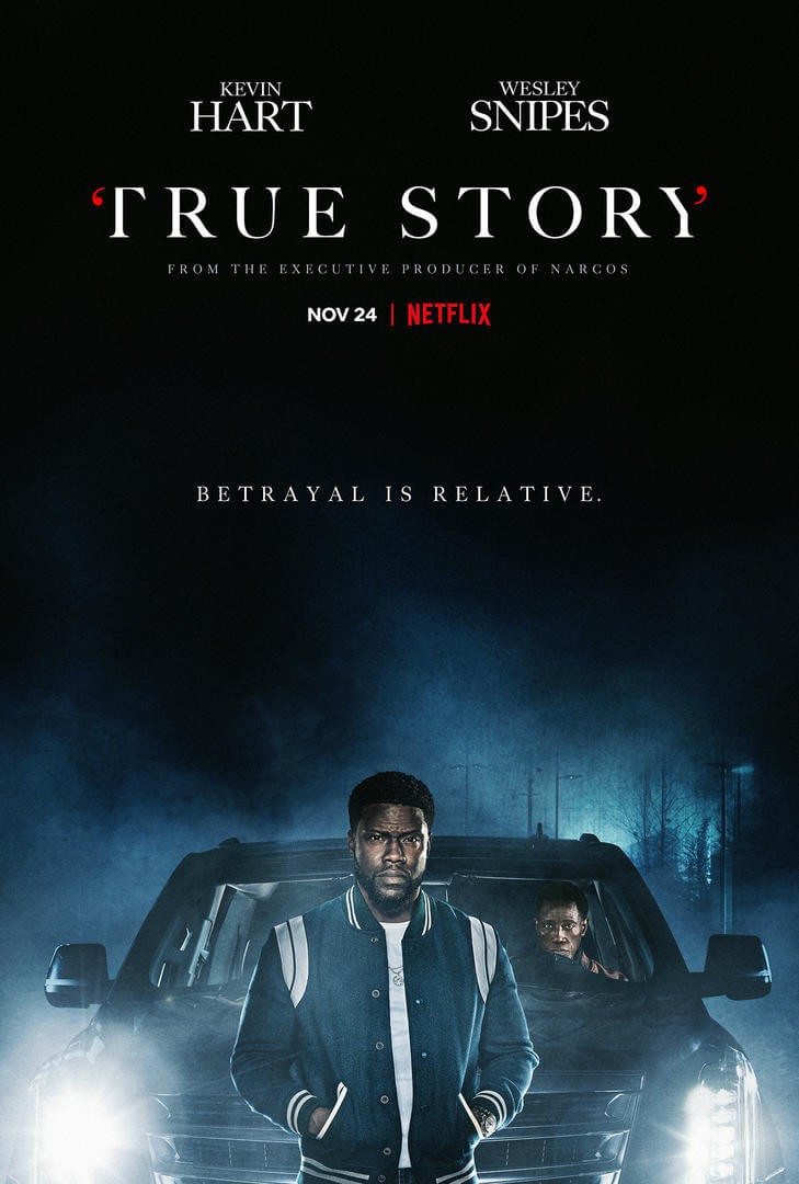 Netflix True Story Starring Kevin Hart And Wesley Snipes