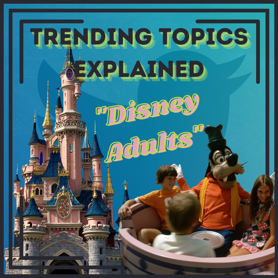 disney adults trending topics explained