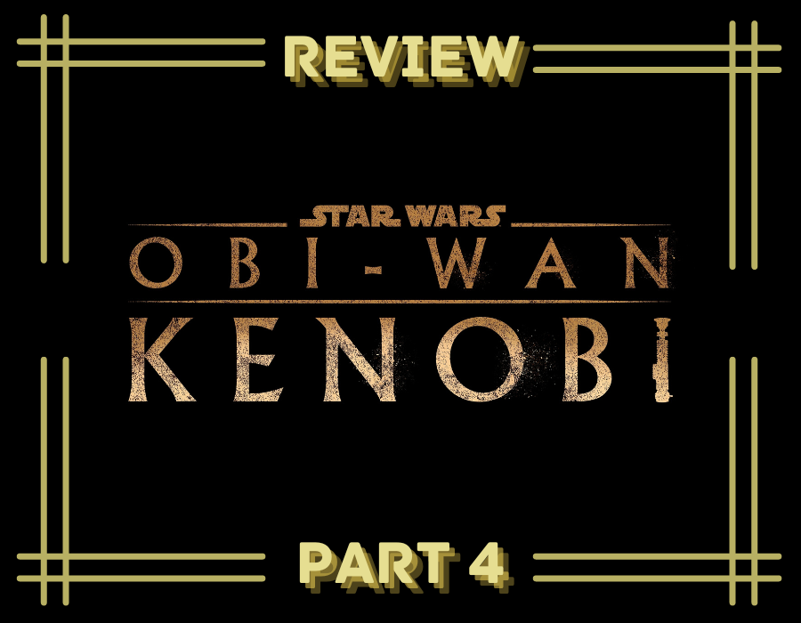 obi wan kenobi reiew part 4