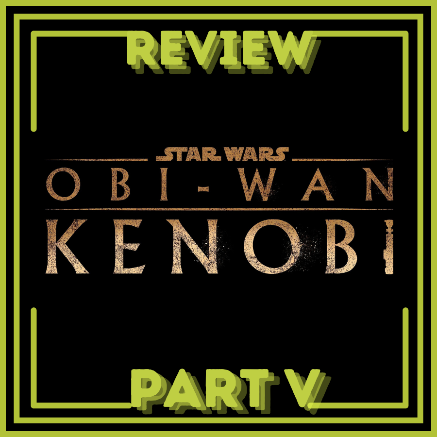 obi wan kenobi review part 5