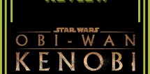 Obi-Wan Kenobi Part VI Review